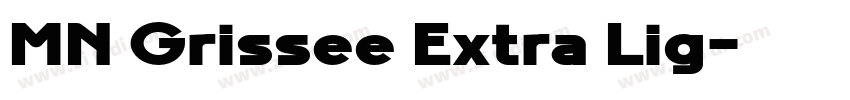 MN Grissee Extra Lig字体转换 MN Grissee Extra Lig字体转换